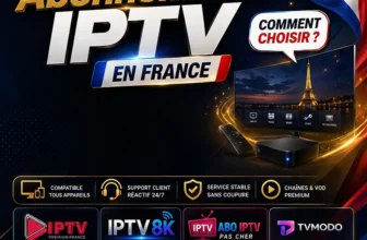 Meilleurs Abonnements IPTV en France : Comparatif 2026